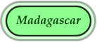 Madagascar