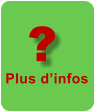 ? Plus dinfos