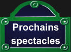 Prochains spectacles